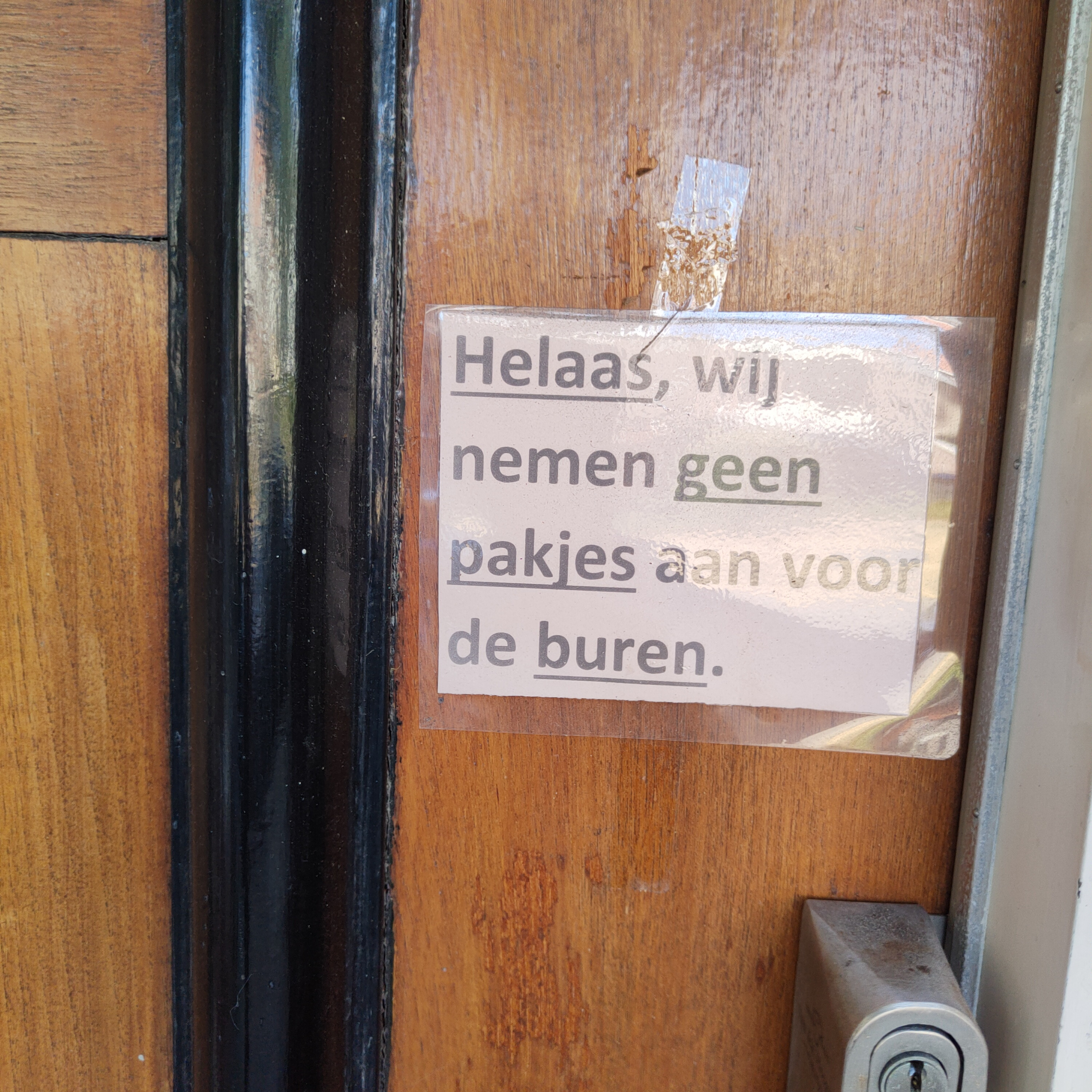 Helaas, wij nemen geen pakjes aan voor de buren.